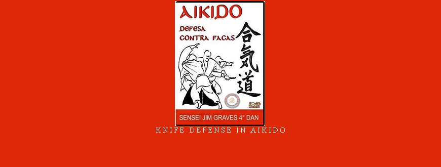 KNIFE DEFENSE IN AIKIDO