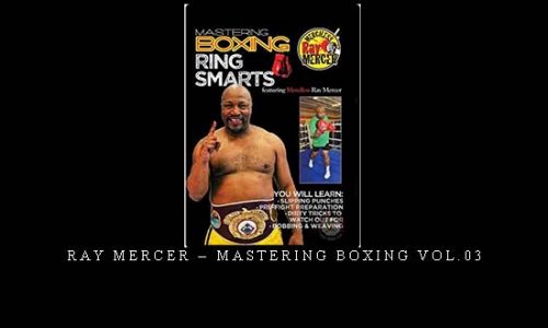 RAY MERCER – MASTERING BOXING VOL.03 | Digital Download