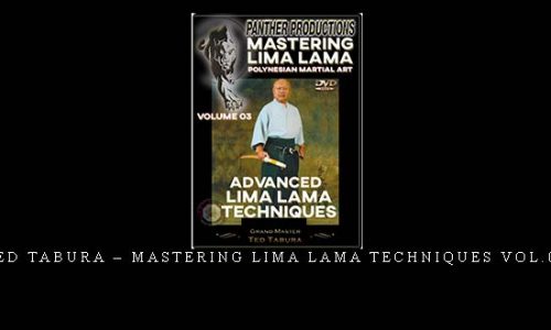 TED TABURA – MASTERING LIMA LAMA TECHNIQUES VOL.03 | Weight 0.150g