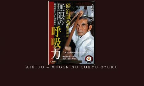 AIKIDO – MUGEN NO KOKYU RYOKU | Digital Download