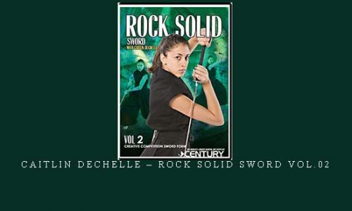 CAITLIN DECHELLE – ROCK SOLID SWORD VOL.02 | Weight 0.300g