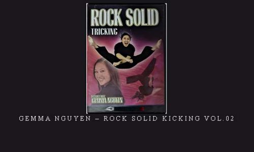 GEMMA NGUYEN – ROCK SOLID KICKING VOL.02 | Weight 0.300g