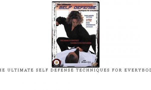 THE ULTIMATE SELF DEFENSE TECHNIQUES FOR EVERYBODY | Digital Download