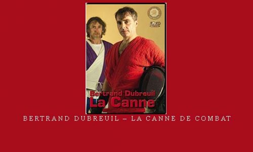 BERTRAND DUBREUIL – LA CANNE DE COMBAT | Digital Download