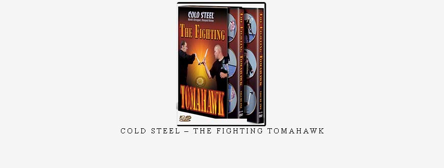 COLD STEEL – THE FIGHTING TOMAHAWK