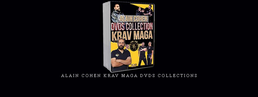 ALAIN COHEN KRAV MAGA DVDS COLLECTIONS