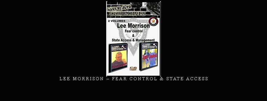 LEE MORRISON – FEAR CONTROL & STATE ACCESS