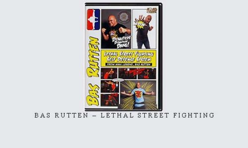 BAS RUTTEN – LETHAL STREET FIGHTING | Digital Download