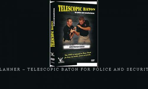 FLORIAN LAHNER – TELESCOPIC BATON FOR POLICE AND SECURITY FORCES | Digital Download