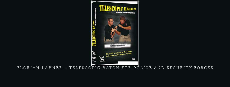 FLORIAN LAHNER – TELESCOPIC BATON FOR POLICE AND SECURITY FORCES