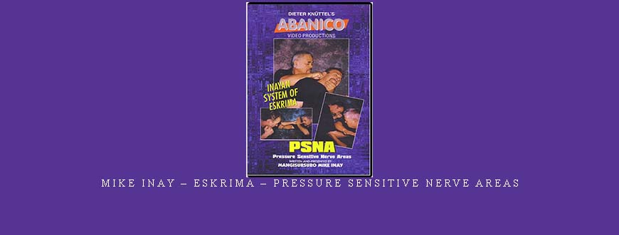 MIKE INAY – ESKRIMA – PRESSURE SENSITIVE NERVE AREAS