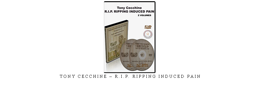 TONY CECCHINE – R.I.P. RIPPING INDUCED PAIN