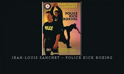 JEAN-LOUIS SANCHET – POLICE KICK BOXING | Digital Download