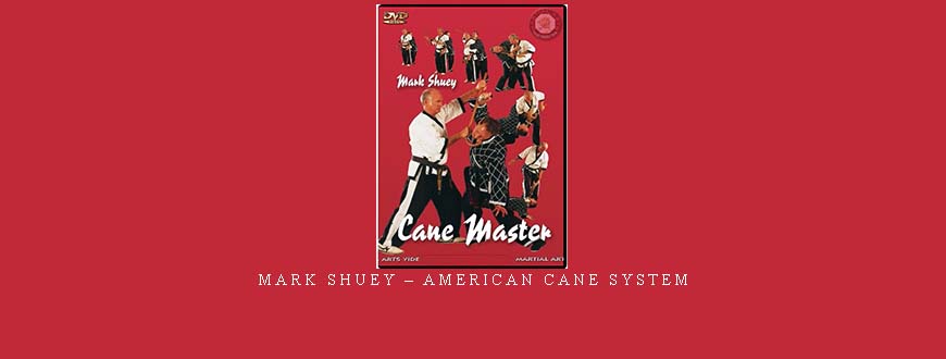 MARK SHUEY – AMERICAN CANE SYSTEM