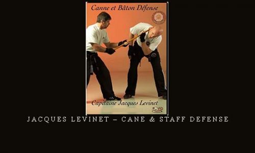 JACQUES LEVINET – CANE & STAFF DEFENSE | Digital Download