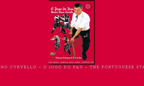 NUNO CURVELLO – O JOGO DO PAU – THE PORTUGUESE STAFF | Digital Download