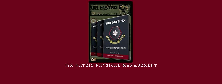 ISR MATRIX PHYSICAL MANAGEMENT