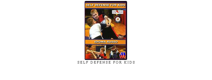 SELF DEFENSE FOR KIDS