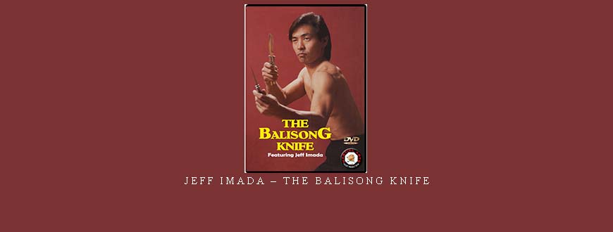 JEFF IMADA – THE BALISONG KNIFE