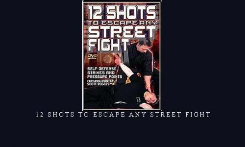 12 SHOTS TO ESCAPE ANY STREET FIGHT | Digital Download