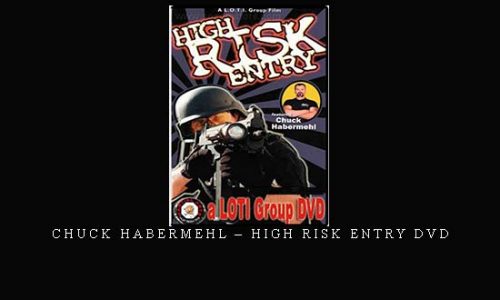 CHUCK HABERMEHL – HIGH RISK ENTRY DVD | Digital Download