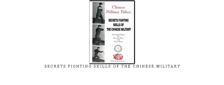 SECRETS FIGHTING SKILLS OF THE CHINESE MILITARY