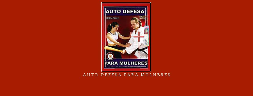 AUTO DEFESA PARA MULHERES