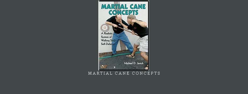 MARTIAL CANE CONCEPTS