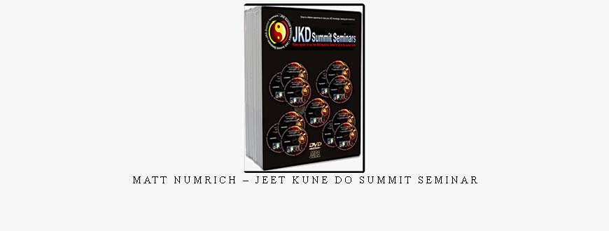 MATT NUMRICH – JEET KUNE DO SUMMIT SEMINAR