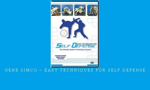 GENE SIMCO – EASY TECHNIQUES FOR SELF DEFENSE | Digital Download