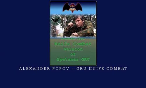 ALEXANDER POPOV – GRU KNIFE COMBAT | Digital Download