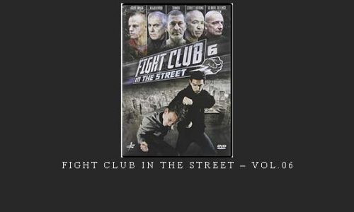 FIGHT CLUB IN THE STREET – VOL.06 | Digital Download