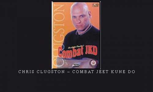 CHRIS CLUGSTON – COMBAT JEET KUNE DO | Digital Download