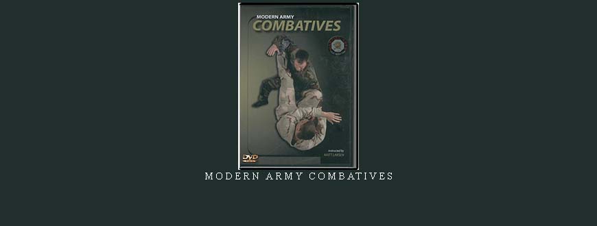 MODERN ARMY COMBATIVES