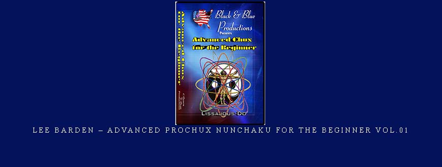 LEE BARDEN – ADVANCED PROCHUX NUNCHAKU FOR THE BEGINNER VOL.01