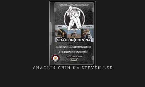 SHAOLIN CHIN NA STEVEN LEE | Digital Download