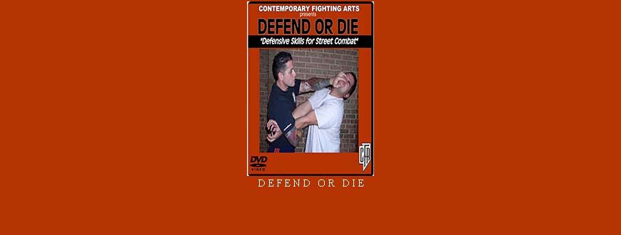 DEFEND OR DIE