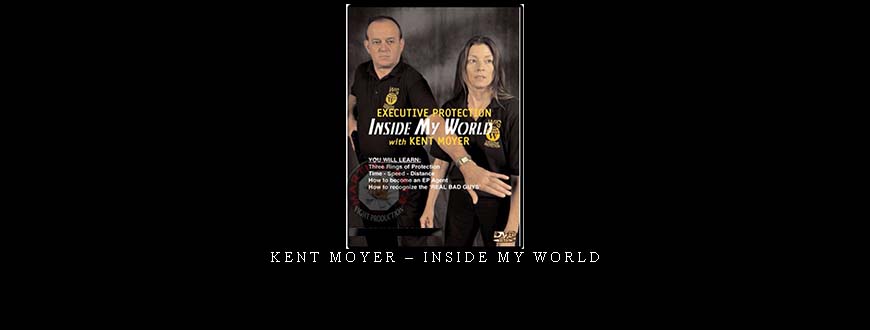 KENT MOYER – INSIDE MY WORLD