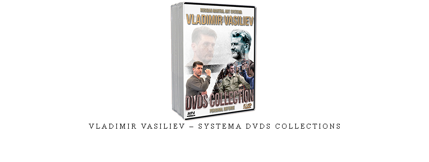 VLADIMIR VASILIEV – SYSTEMA DVDS COLLECTIONS