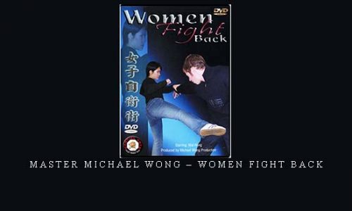 MASTER MICHAEL WONG – WOMEN FIGHT BACK | Digital Download