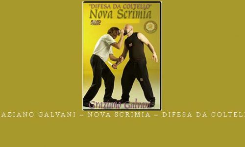 GRAZIANO GALVANI – NOVA SCRIMIA – DIFESA DA COLTELLO | Digital Download