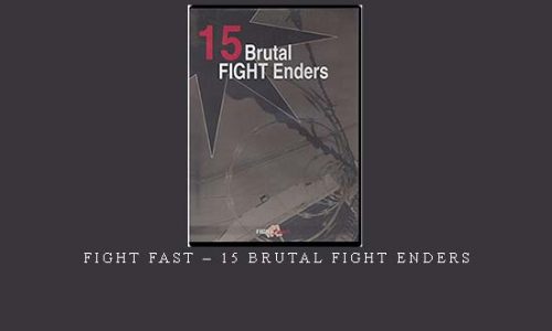 FIGHT FAST – 15 BRUTAL FIGHT ENDERS | Digital Download