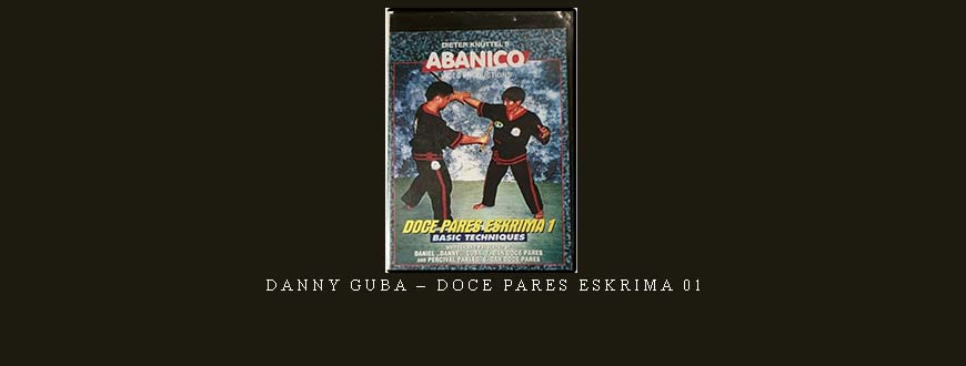 DANNY GUBA – DOCE PARES ESKRIMA 01