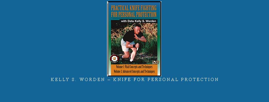 KELLY S. WORDEN – KNIFE FOR PERSONAL PROTECTION