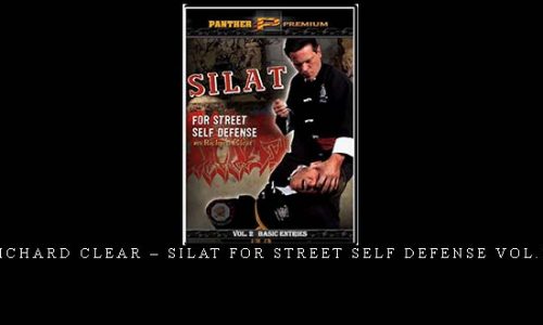 RICHARD CLEAR – SILAT FOR STREET SELF DEFENSE VOL.02 | Digital Download