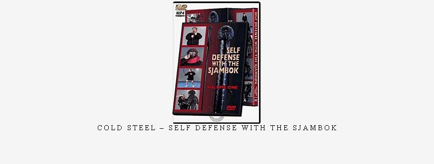 COLD STEEL – SELF DEFENSE WITH THE SJAMBOK