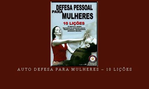 AUTO DEFESA PARA MULHERES – 10 LIÇÕES | Digital Download