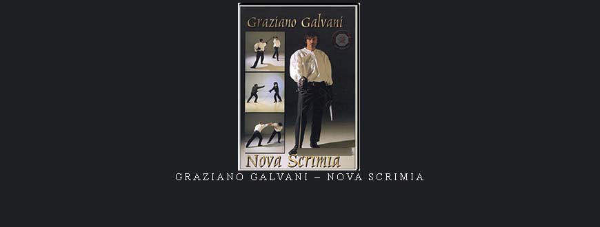 GRAZIANO GALVANI – NOVA SCRIMIA