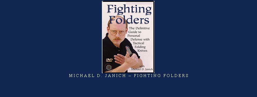 MICHAEL D. JANICH – FIGHTING FOLDERS