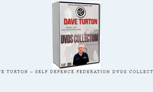 DAVE TURTON – SELF DEFENCE FEDERATION DVDS COLLECTION | Digital Download